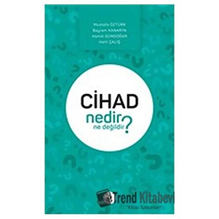 Cihad Nedir Ne Değildir?