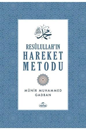 Resulullah'ın Hareket Metodu