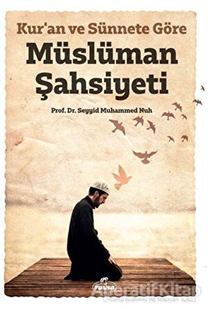 Kur’an ve Sünnete Göre Müslüman Şahsiyeti - Seyyid Muhammed Nuh - Ravza Yayınları