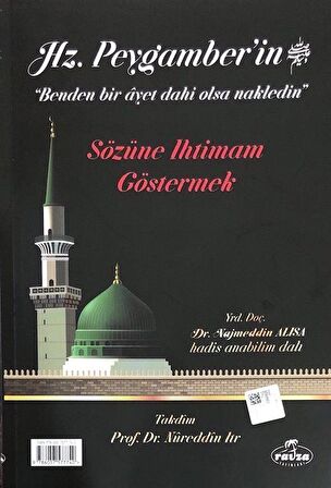 Hz. Peygamber'in Sözüne Ihtimam Göstermek