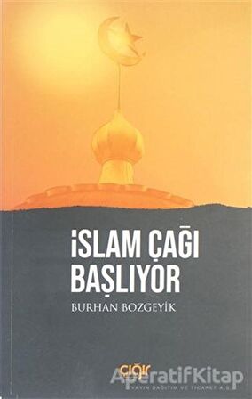 İslam Çağı Başlıyor