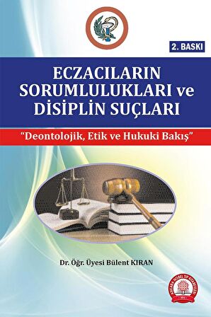 Eczacıların Sorumlulukları ve Disiplin Suçları