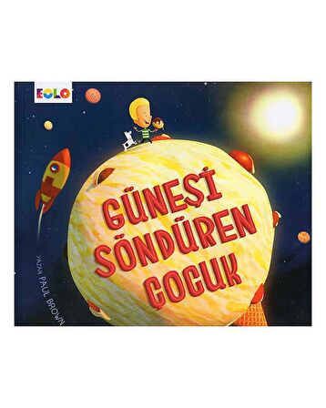 Yalnız Çorap Güneşi Söndüren Çocuk ve Gökyüzü Yeryüzüne İndiğinde Set