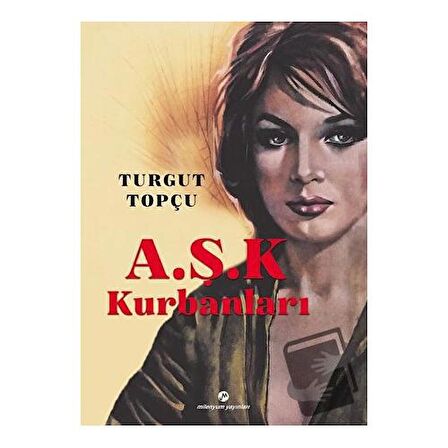 A.Ş.K Kurbanları