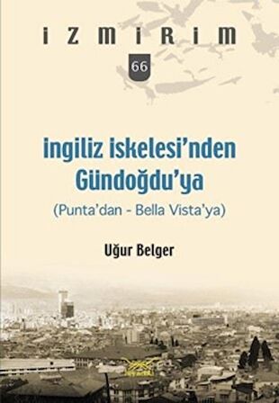 İngiliz İskelesi’nden Gündoğdu’ya