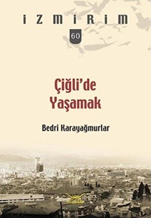 Çiğli’de Yaşamak