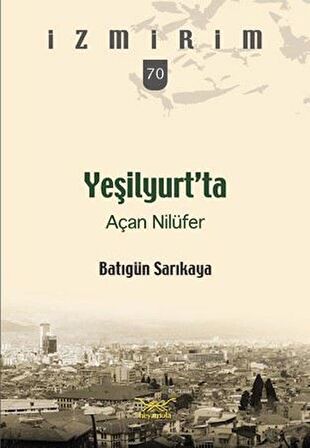 Yeşilyurt’ta Açan Nilüfer