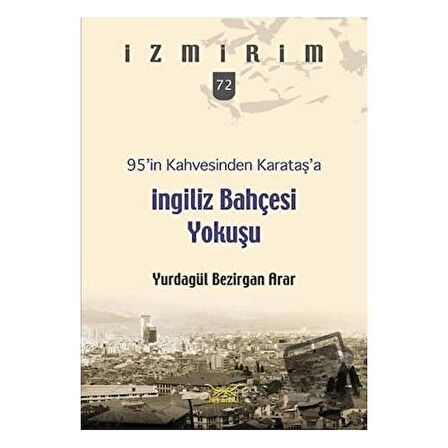 95’in Kahvesinden Karataş’a İngiliz Bahçesi Yokuşu