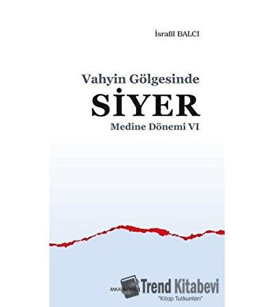 Medine Dönemi 6 - Vahyin Gölgesinde Siyer