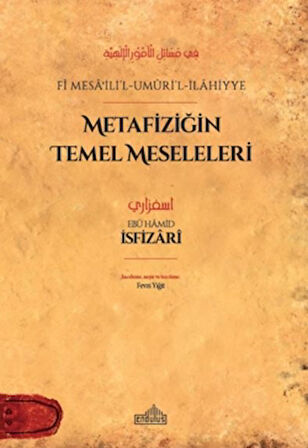 Metafiziğin Temel Meseleleri - fi Mesaʾili’l-Umuri’l-İlahiyye