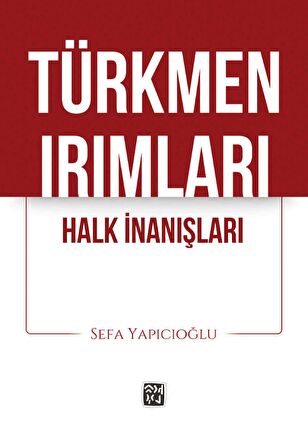 Türkmen Irımları - Sefa Yapıcıoğlu