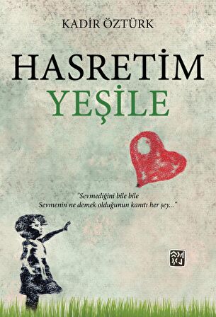 Hasretim Yeşile - Kadir Öztürk