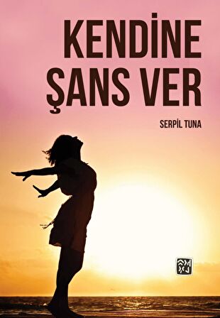 Kendine Şans Ver - Serpil Tuna