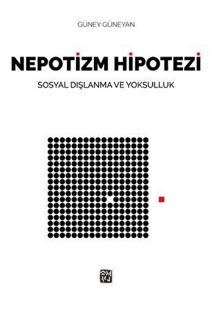 Nepotizm Hipotezi Sosyal Dışlanma ve Yoksulluk - Güney Güneyan