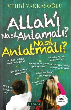 Allah'ı Nasıl Anlamalı, Nasıl Anlatmalı? / Vehbi Vakkasoğlu
