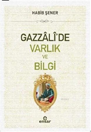 Gazzali'de Varlık ve Bilgi