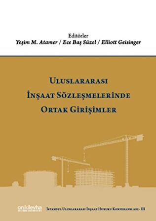 Uluslararası İnşaat Sözleşmelerinde Ortak Girişimler