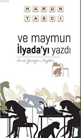 Ve Maymun İlyada’yı Yazdı