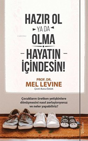 Hazır Ol ya da Olma: Hayatın İçindesin