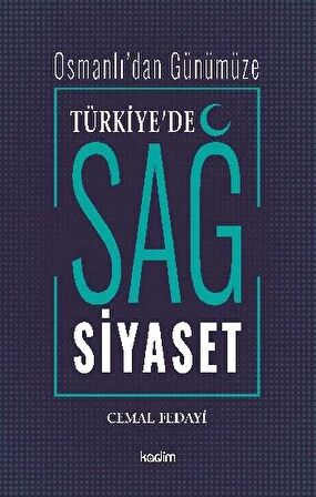 Osmanlı’dan Günümüze Türkiye’de Sağ Siyaset