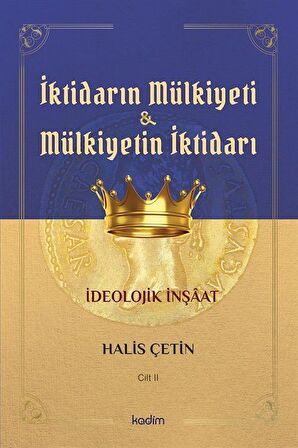 İktidarın Mülkiyeti ve Mülkiyetin İktidarı Cilt 2