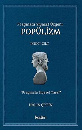 Pragmata Siyaset Üçgeni - Popülizm Cilt 2