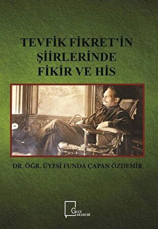 Tevfik Fikret’in Şiirlerinde Fikir ve His