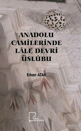 Anadolu Camilerinde Lale Devri Üslubu