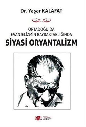 Ortadoğu’da Evanjelizmin Bayraktarlığında Siyasi Oryantalizm