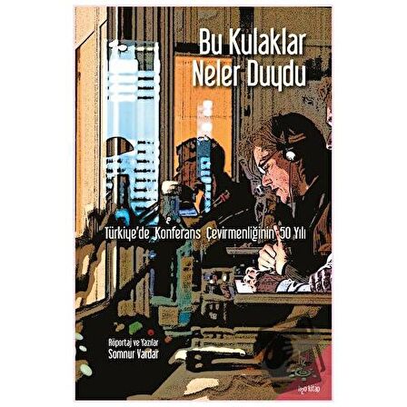 Bu Kulaklar Neler Duydu