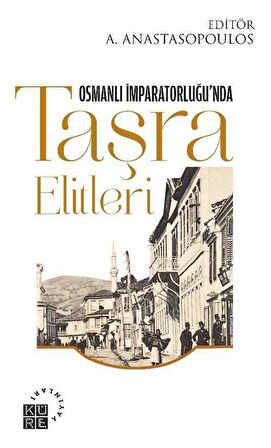 Osmanlı İmparatorluğu’nda Taşra Elitleri