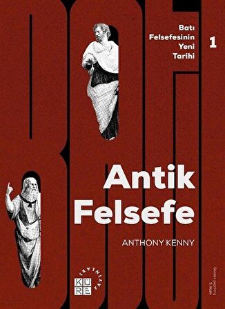 Batı Felsefesinin Yeni Tarihi 1: Antik Felsefe