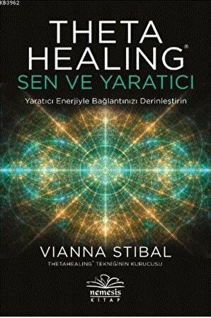 Theta Healing: Sen ve Yaratıcı