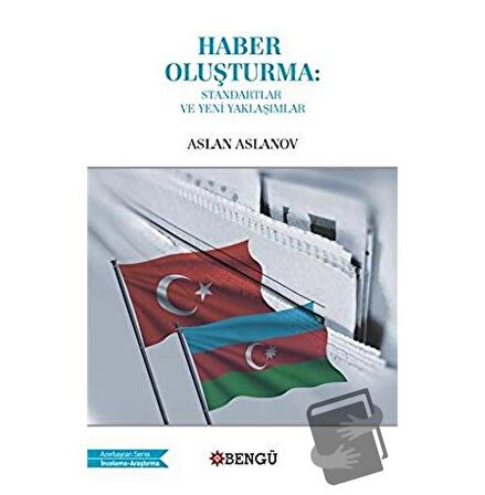 Haber Oluşturma: Standartlar ve Yeni Yaklaşımlar