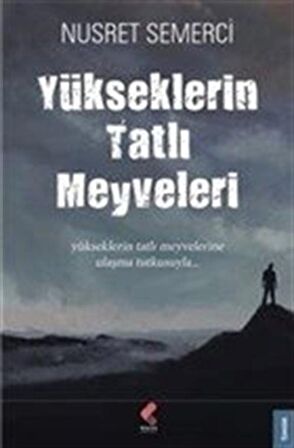 Yükseklerin Tatlı Meyveleri