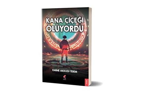 Kana Çiçeği Ölüyordu