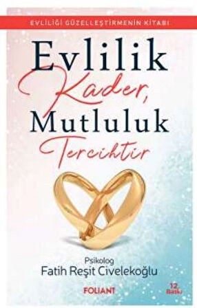 Evlilik Kader, Mutluluk Tercihtir