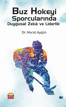 Buz Hokeyi Sporcularında Duygusal Zeka ve Liderlik