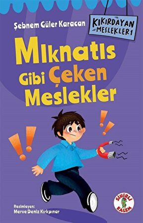 Kıkırdayan Meslekler 1 / Mıknatıs Gibi Çeken Meslekler / Şebnem Güler Karacan