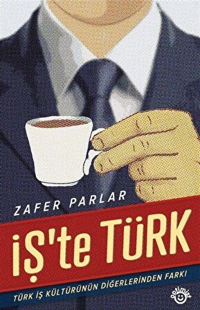 İş'te Türk / Zafer Parlar