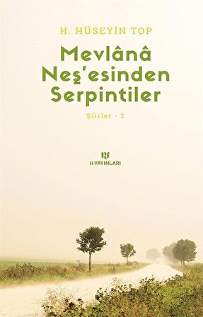 Mevlana Neş’esinden Serpintiler