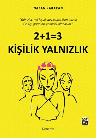 2+1=3 Kişilik Yalnızlık - Nazan Karakan