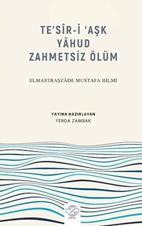 Te’sir-İ ‘Aşk Yahud Zahmetsiz Ölüm