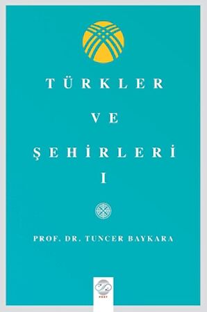 Türkler Ve Şehirler - I