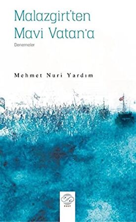 Malazgirt’ten Mavi Vatan’a