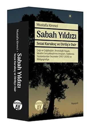 Sabah Yıldızı - Sezai Karakoç ve Diriliş’e Dair