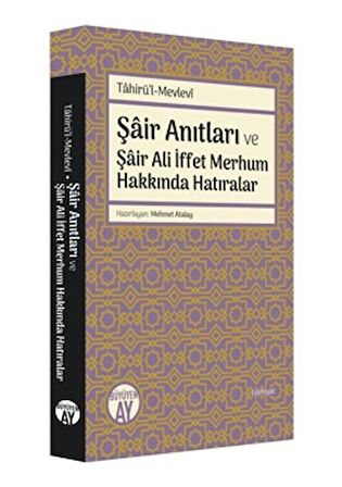 Şair Anıtları ve Şair Ali İffet Merhum Hakkında Hatıralar