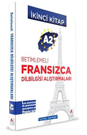 A2 - Betimlemeli Fransızca Dilbilgisi Alıştırmaları (İkinci Kitap) / Özkan Güngör