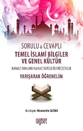 Sorulu Cevaplı Temel İslami Bilgiler ve Genel Kültür