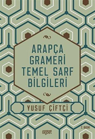 Arapça Grameri Temel Sarf Bilgileri / Yusuf Çiftçi